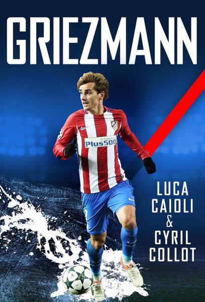 Antoine Griezmann The Making of a Legend (2019)