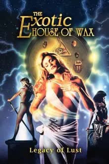 The Exotic House of Wax (1997)