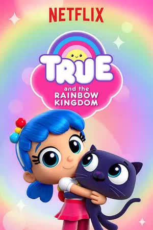 True and the Rainbow Kingdom Season 1 (2017) ทรูและอาณาจักรสายรุ้ง