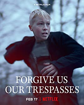 Forgive Us Our Trespasses (2022)