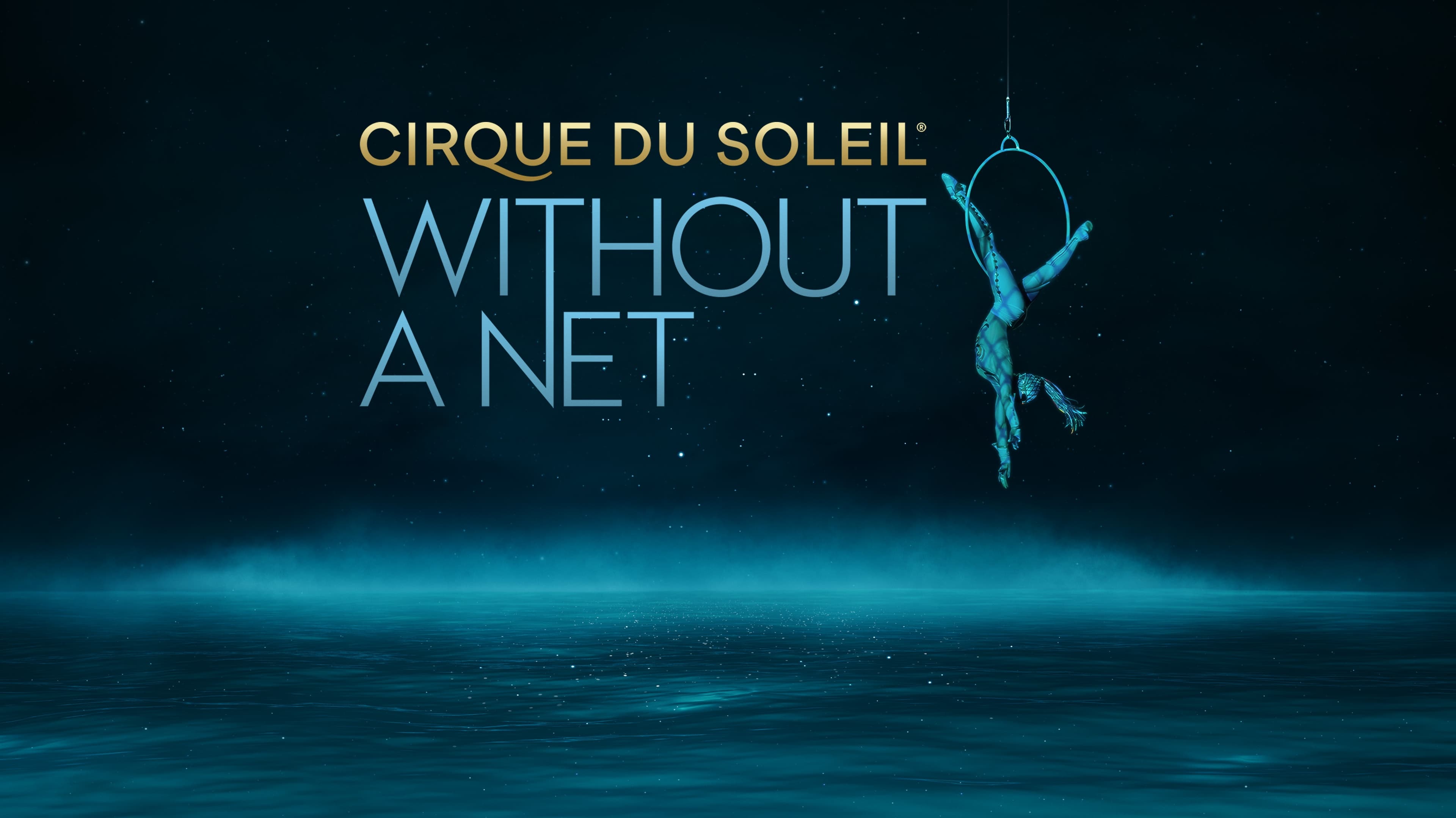 Cirque du Soleil Without a Net (2021) [NoSub]