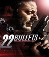 22 Bullets (2010) 22 นัด ยมบาลล้างยมบาล